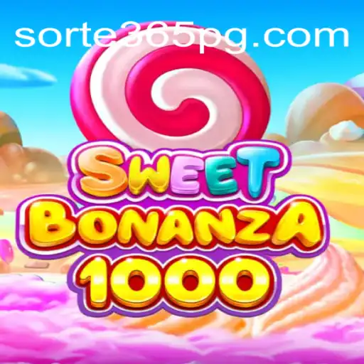 Discover the Thrilling World of SweetBonanza1000 on SORTE365.games Platform